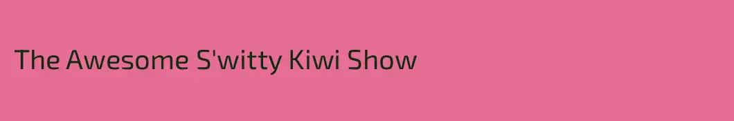 The Awesome S'witty Kiwi Show